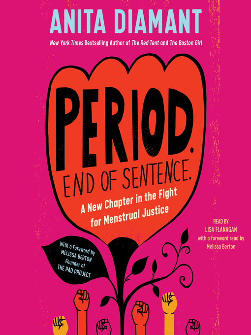 Title details for Period. End of Sentence. by Anita Diamant - Wait list